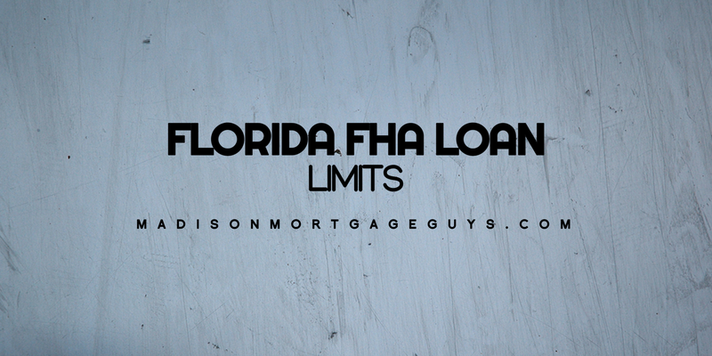 Florida FHA Loan Limits